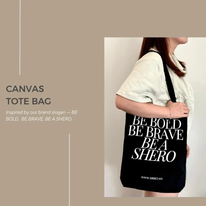 shero canvas tote bag be bold, be brave, be a shero